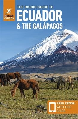 The Rough Guide to Ecuador and the Galapagos: Travel Guide with eBook - Rough Guides, Sara Humphreys