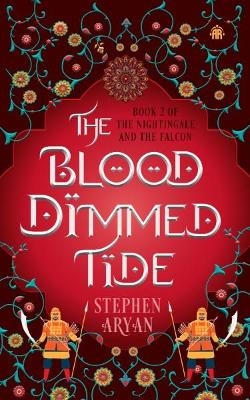 The Blood Dimmed Tide - Stephen Aryan