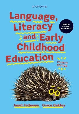 Language, Literacy & Early Childhood Education - Janet Fellowes, Grace Oakley