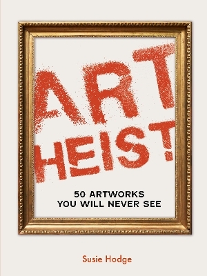 Art Heist - Susie Hodge