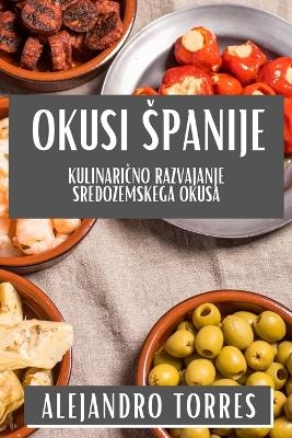 Okusi Spanije - Alejandro Torres