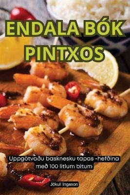 Endala Bók Pintxos -  Jökull Ingason