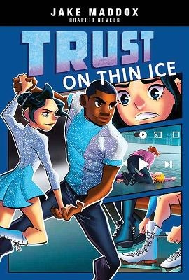 Trust on Thin Ice - Jake Maddox