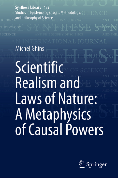 Scientific Realism and Laws of Nature: A Metaphysics of Causal Powers - Michel Ghins