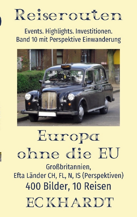 Europa ohne die EU: Großbritannien, EFTA Länder CH, FL, N, IS (Perspektiven) - Bernd H. Eckhardt