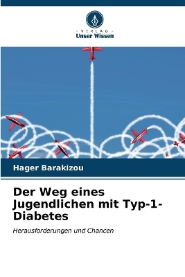 Der Weg eines Jugendlichen mit Typ-1-Diabetes - Hager Barakizou