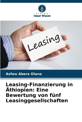 Leasing-Finanzierung in Äthiopien - Asfaw Abera Olana