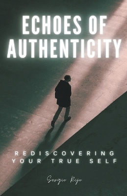 Echoes of Authenticity - Sergio Rijo