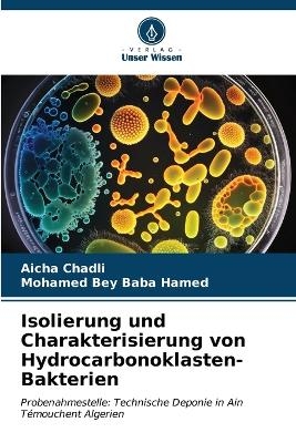 Isolierung und Charakterisierung von Hydrocarbonoklasten-Bakterien - Aicha Chadli, Mohamed Bey Baba Hamed