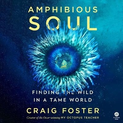 Amphibious Soul - Craig Foster