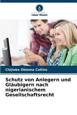 Schutz von Anlegern und Gläubigern nach nigerianischem Gesellschaftsrecht - Chijioke Obioma Collins