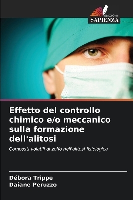 Effetto del controllo chimico e/o meccanico sulla formazione dell'alitosi - Débora Trippe, Daiane Peruzzo