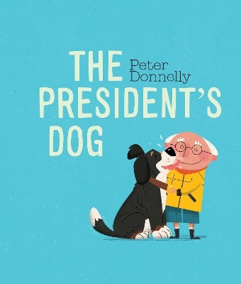 The President's Dog - Peter Donnelly