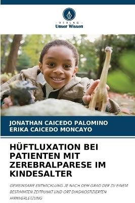 Hüftluxation Bei Patienten Mit Zerebralparese Im Kindesalter - JONATHAN CAICEDO PALOMINO, ERIKA CAICEDO MONCAYO