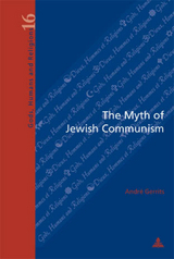 The Myth of Jewish Communism - André W.M Gerrits