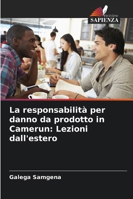 La responsabilità per danno da prodotto in Camerun - Galega Samgena