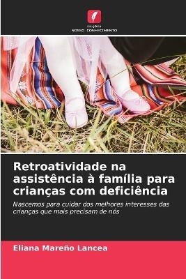 Retroatividade na assistência à família para crianças com deficiência - Eliana Mareño Lancea