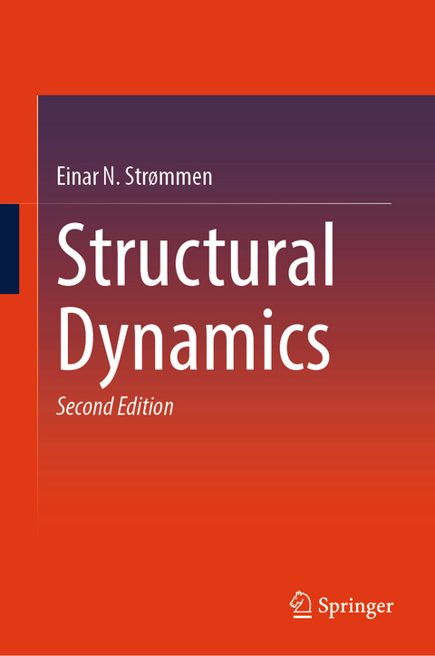 Structural Dynamics - Einar N. Strømmen