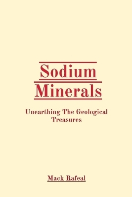 Sodium Minerals - Mack Rafeal