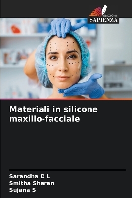 Materiali in silicone maxillo-facciale - Sarandha D L, Smitha Sharan, Sujana S