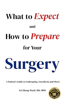 What to Expect and How to Prepare for Your Surgery - Fei Zheng-Ward