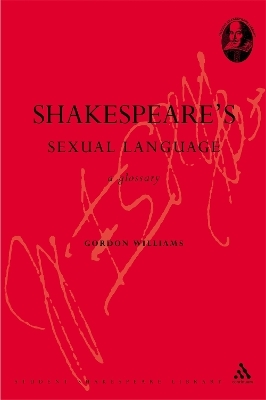 Shakespeare's Sexual Language - Professor Gordon Williams