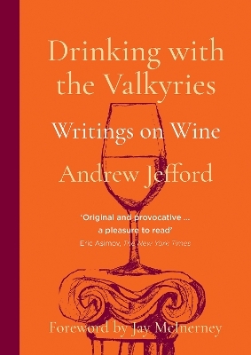 Drinking with the Valkyries - Andrew Jefford