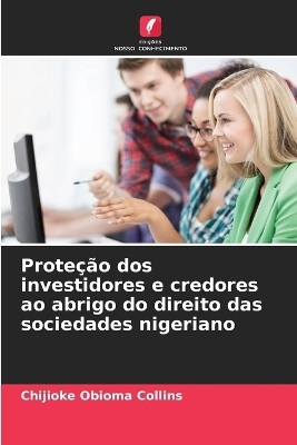 Proteção dos investidores e credores ao abrigo do direito das sociedades nigeriano - Chijioke Obioma Collins