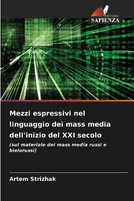 Mezzi espressivi nel linguaggio dei mass media dell'inizio del XXI secolo - Artem Strizhak