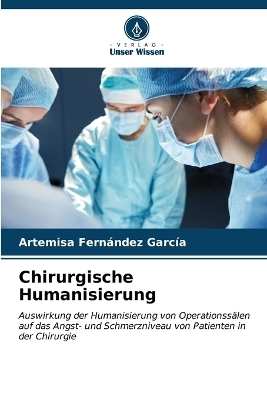 Chirurgische Humanisierung - Artemisa Fernández García