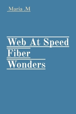 Web At Speed Fiber Wonders - Maria M