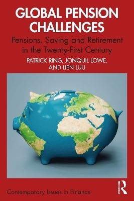 Global Pension Challenges - Patrick J. Ring, Jonquil Lowe, Lien Luu