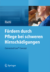 Fördern durch Pflege bei schweren Hirnschädigungen - Frank Riehl