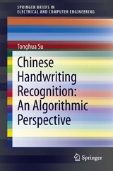 Chinese Handwriting Recognition: An Algorithmic Perspective - Tonghua Su