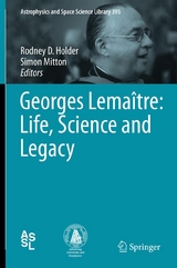 Georges Lemaître: Life, Science and Legacy - 