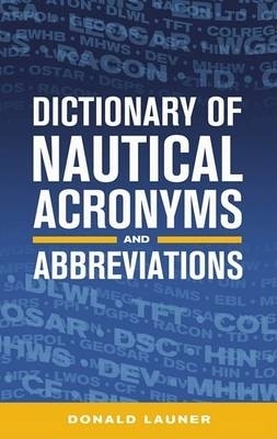 Dictionary of Nautical Acronyms - Donald Launer