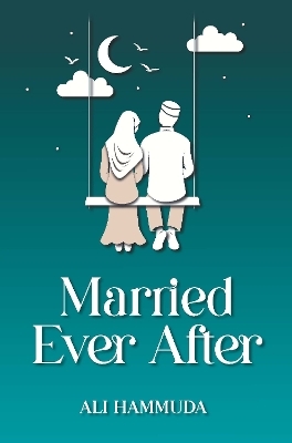 Married Ever After - Ali Hammuda