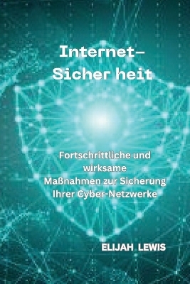 Internet-Sicher Heit - Elijah Lewis