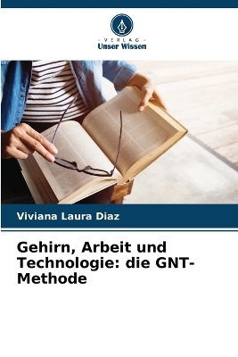 Gehirn, Arbeit und Technologie - Viviana Laura Diaz