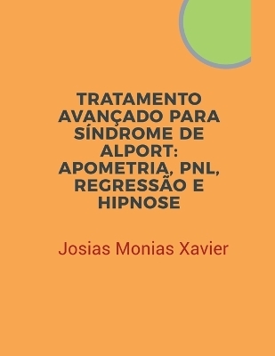 Tratamento Avan�ado para S�ndrome de Alport - Josias Monias Xavier