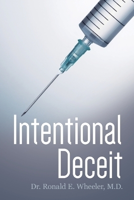 Intentional Deceit - Dr Ronald E Wheeler