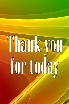 Thank You For Today - Emma Nicholssoner