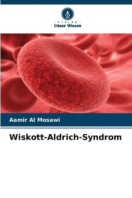 Wiskott-Aldrich-Syndrom - Aamir Al Mosawi