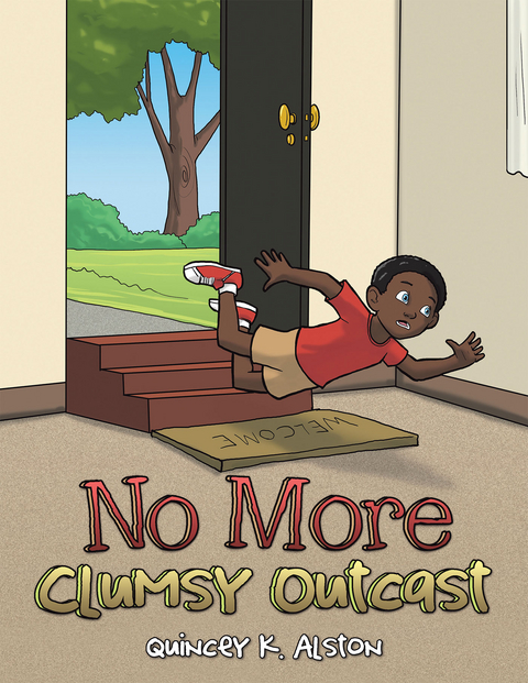 No More Clumsy Outcast -  Quincey K. Alston