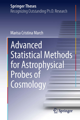 Advanced Statistical Methods for Astrophysical Probes of Cosmology - Marisa Cristina March