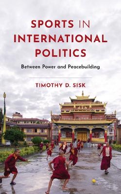 Sports in International Politics - Timothy D. Sisk