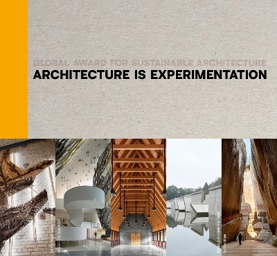 Architecture Is Experimentation - Marie-Hélène Contal, Jana Revedin, Anupama Kundoo