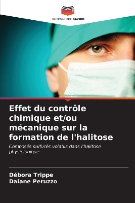 Effet du contrôle chimique et/ou mécanique sur la formation de l'halitose - Débora Trippe, Daiane Peruzzo