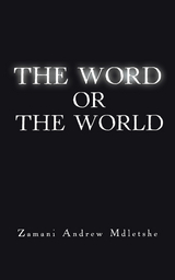 Word or the World -  Zamani Andrew Mdletshe