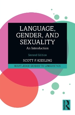 Language, Gender, and Sexuality - Scott F. Kiesling